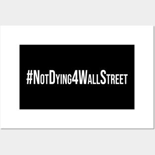 More Not Dying 4 Wall Street Posters and Art